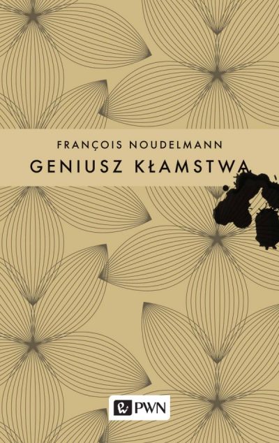 Noudelmann – Geniusz kłamstwa (fragment)