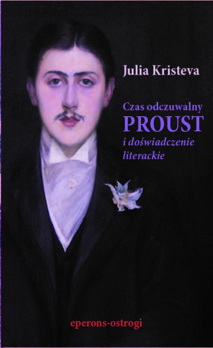 Julia Kristeva. Czas odczuwalny. Proust i doświadczenie literackie [fragment]